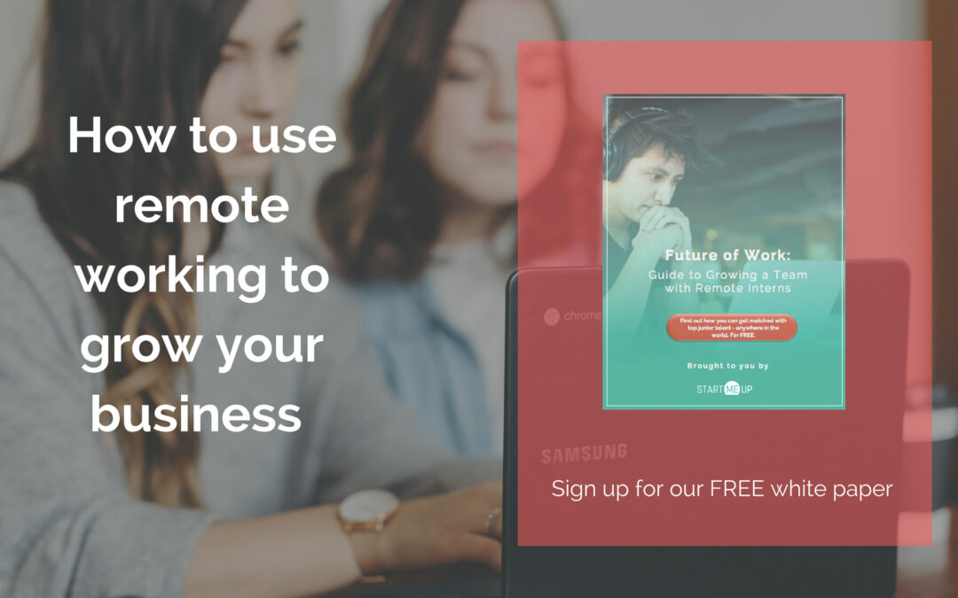 Start Me Up – Grow your business with remote working